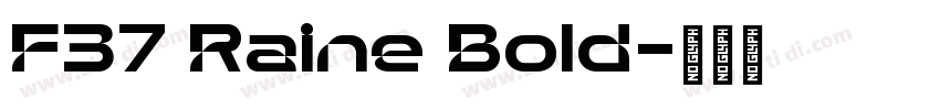 F37 Raine Bold字体转换